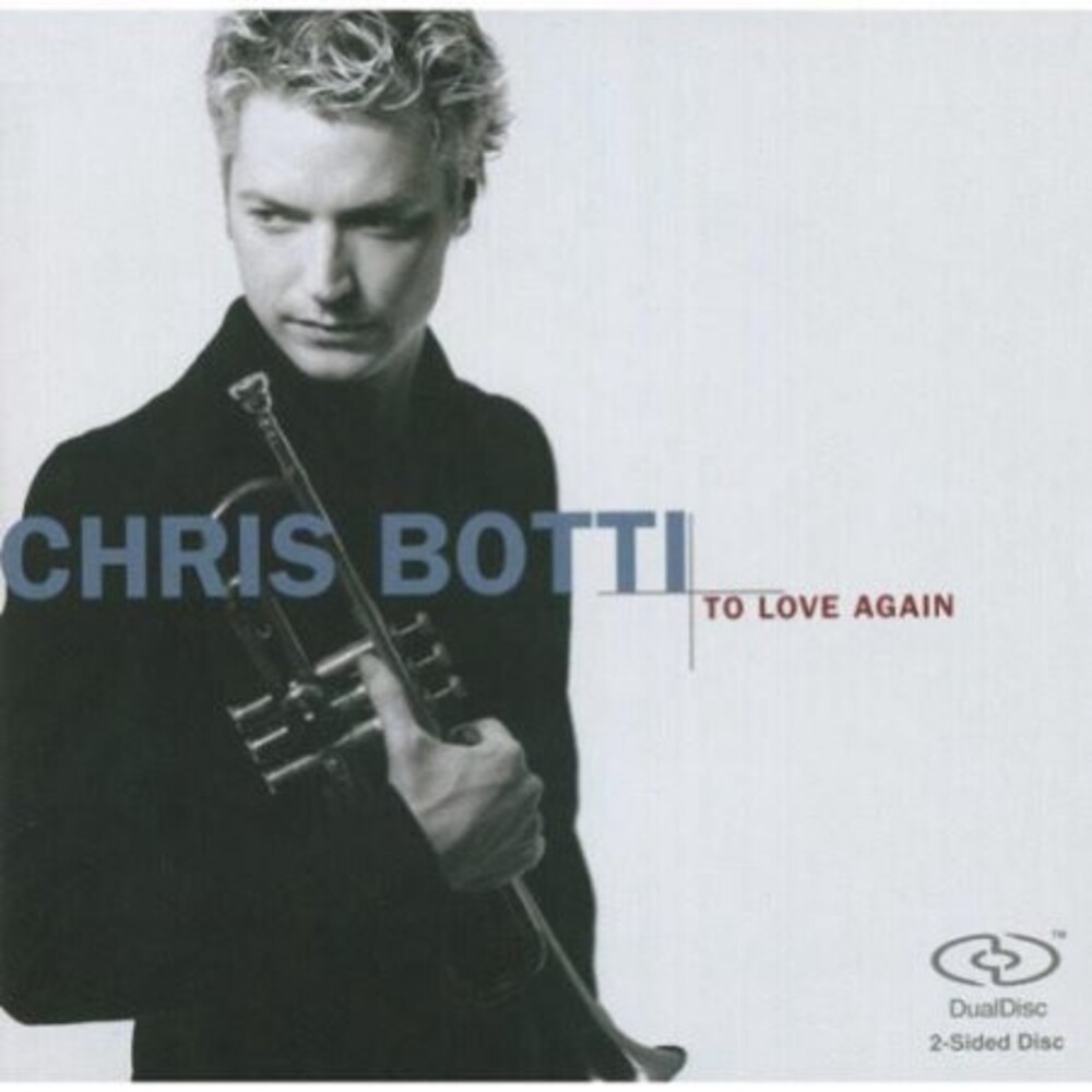 To Love Again [DualDisc] Chris Botti Primary Artist